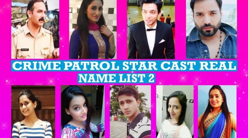 Crime Patrol Star Cast Real Name List 2 Real Life Height, Age, Biography