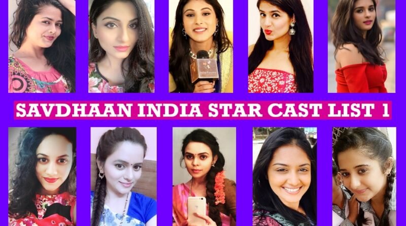 Savdhaan India Star Cast Real Name List 1