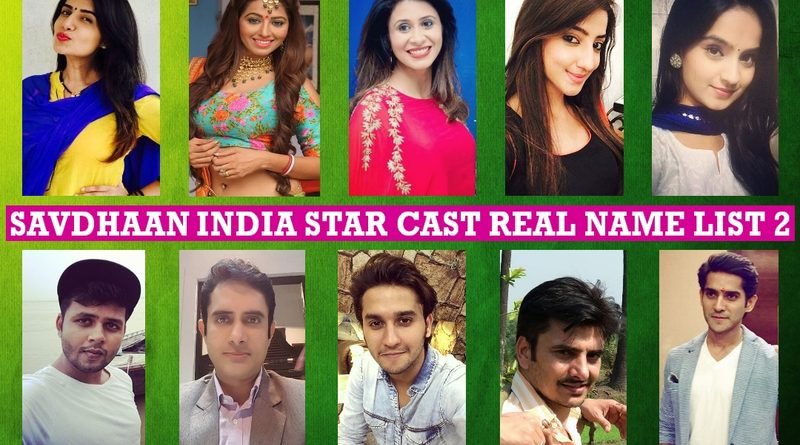 Savdhaan India Star Cast Real Name List 2