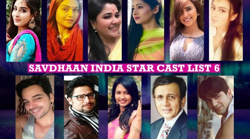 Savdhaan India Star Cast Name List 6
