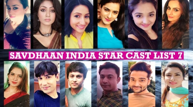 Savdhaan India Star Cast Name List 7