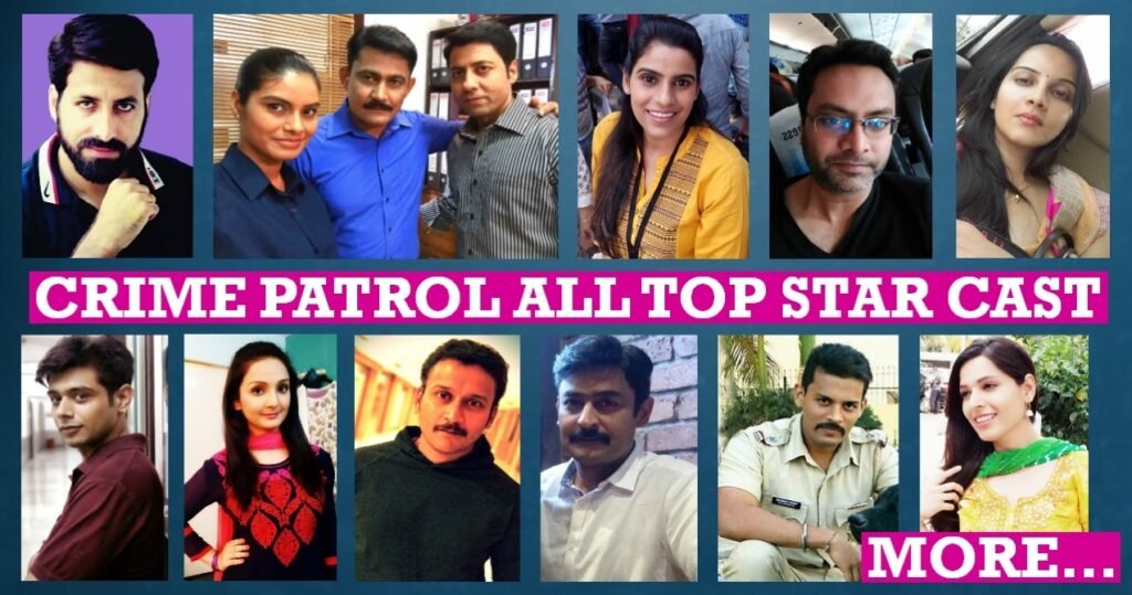 Crime Patrol Star Cast Real Name, Real Life, Biography, Height, Age,Weight, More